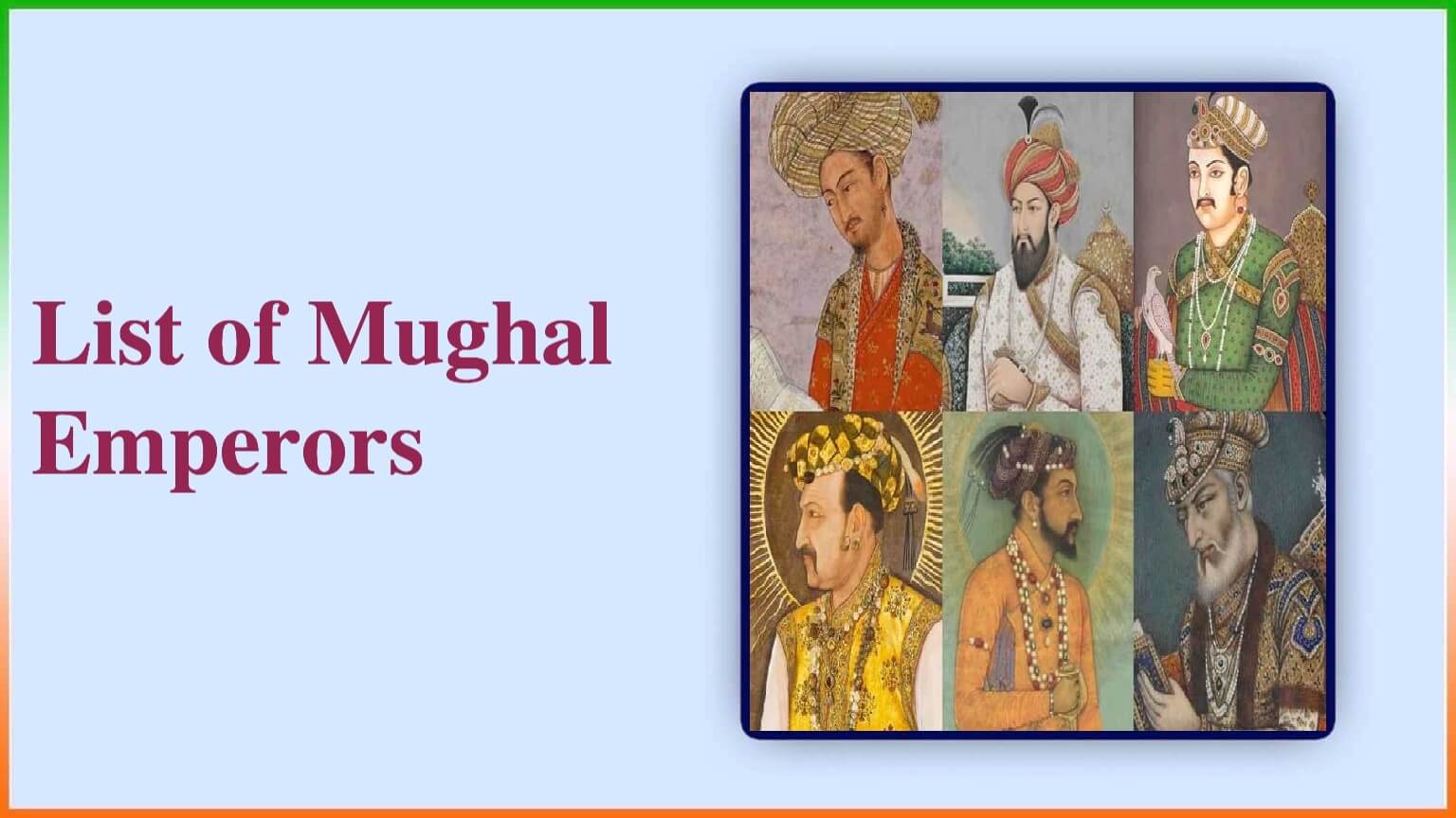 Mughal Emperors List
