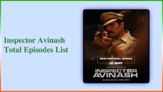 Inspector Avinash Total Episodes List
