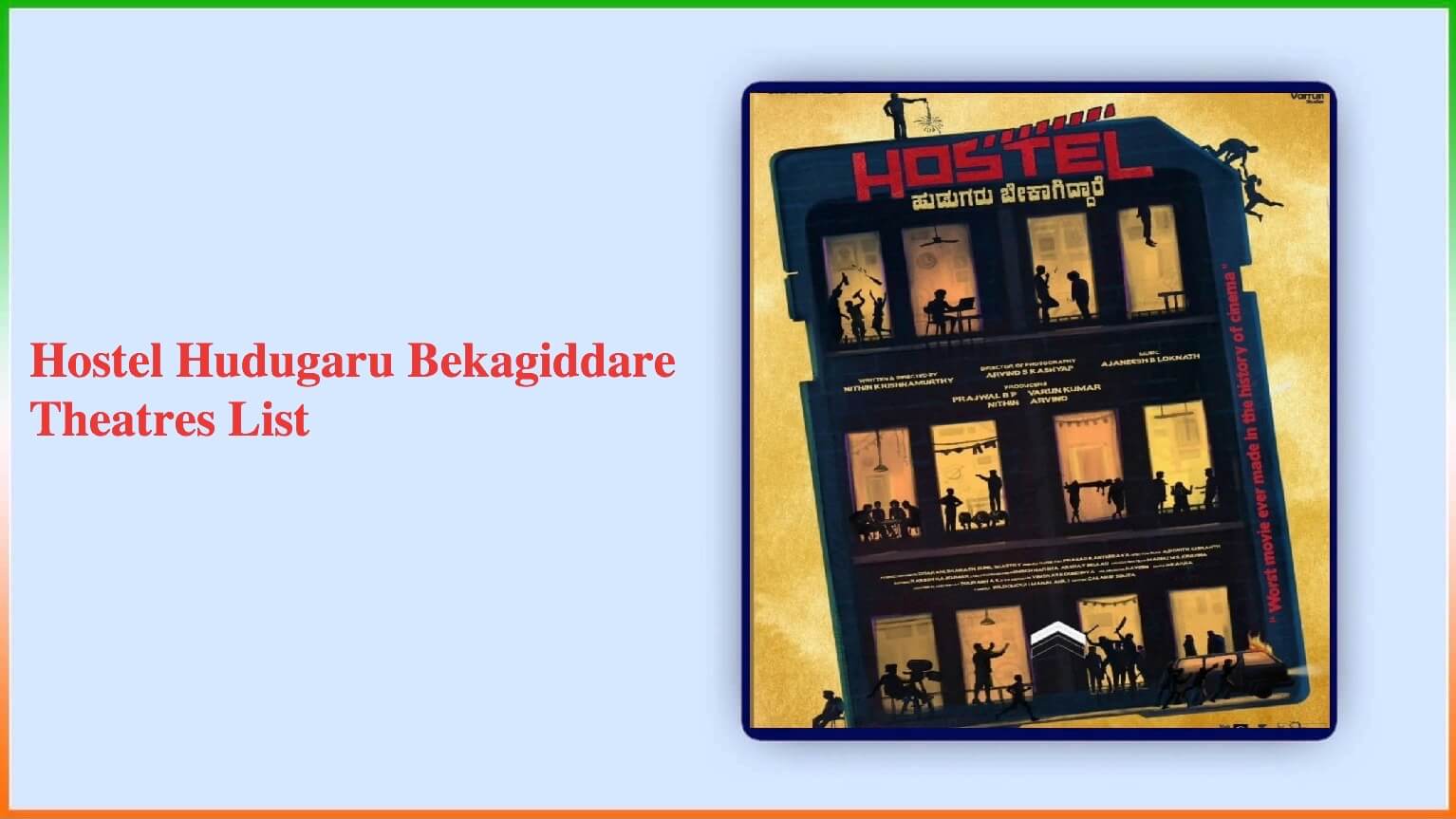 Hostel Hudugaru Bekagiddare Theatres List
