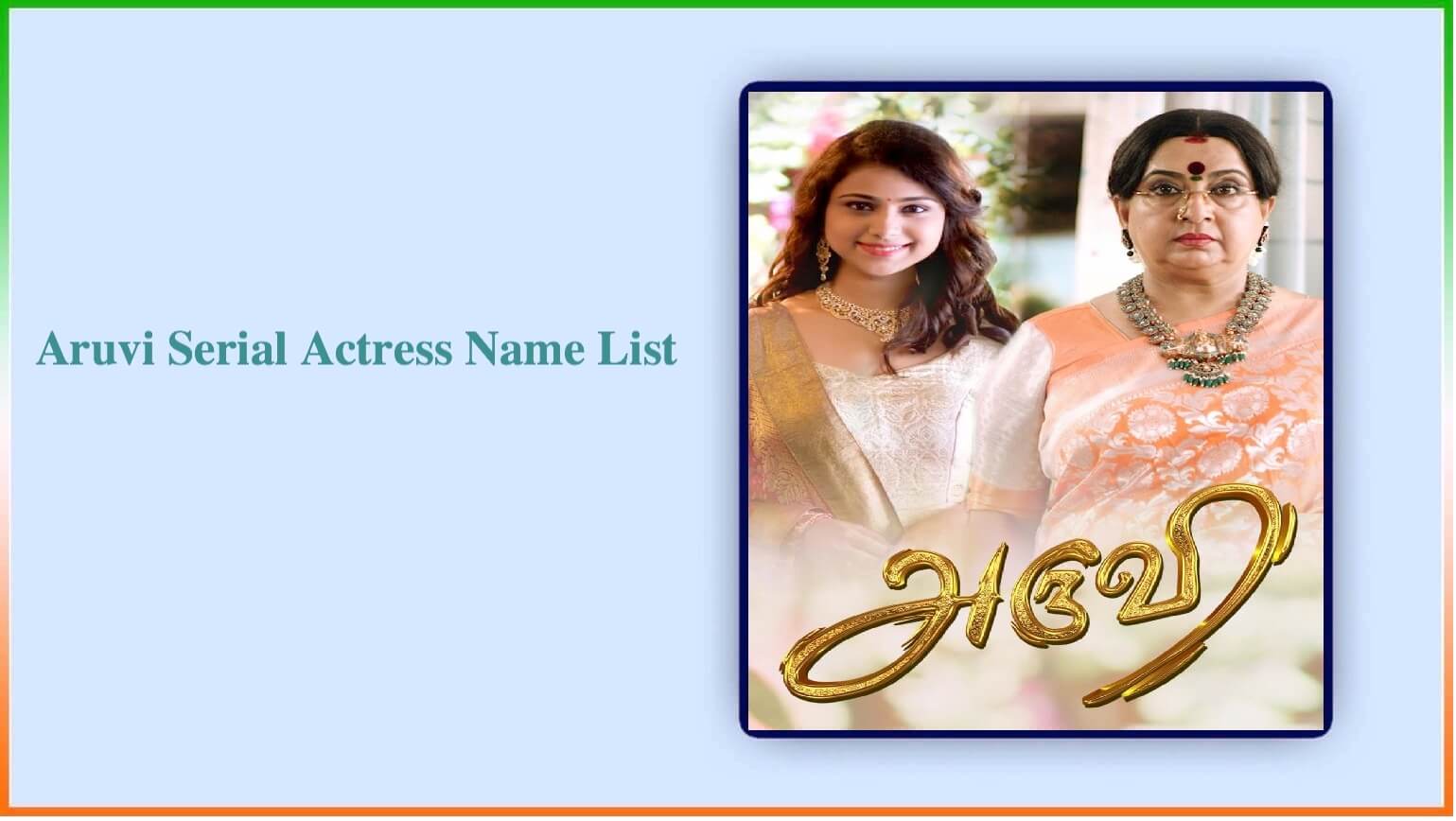 Aruvi Serial Actress Name List