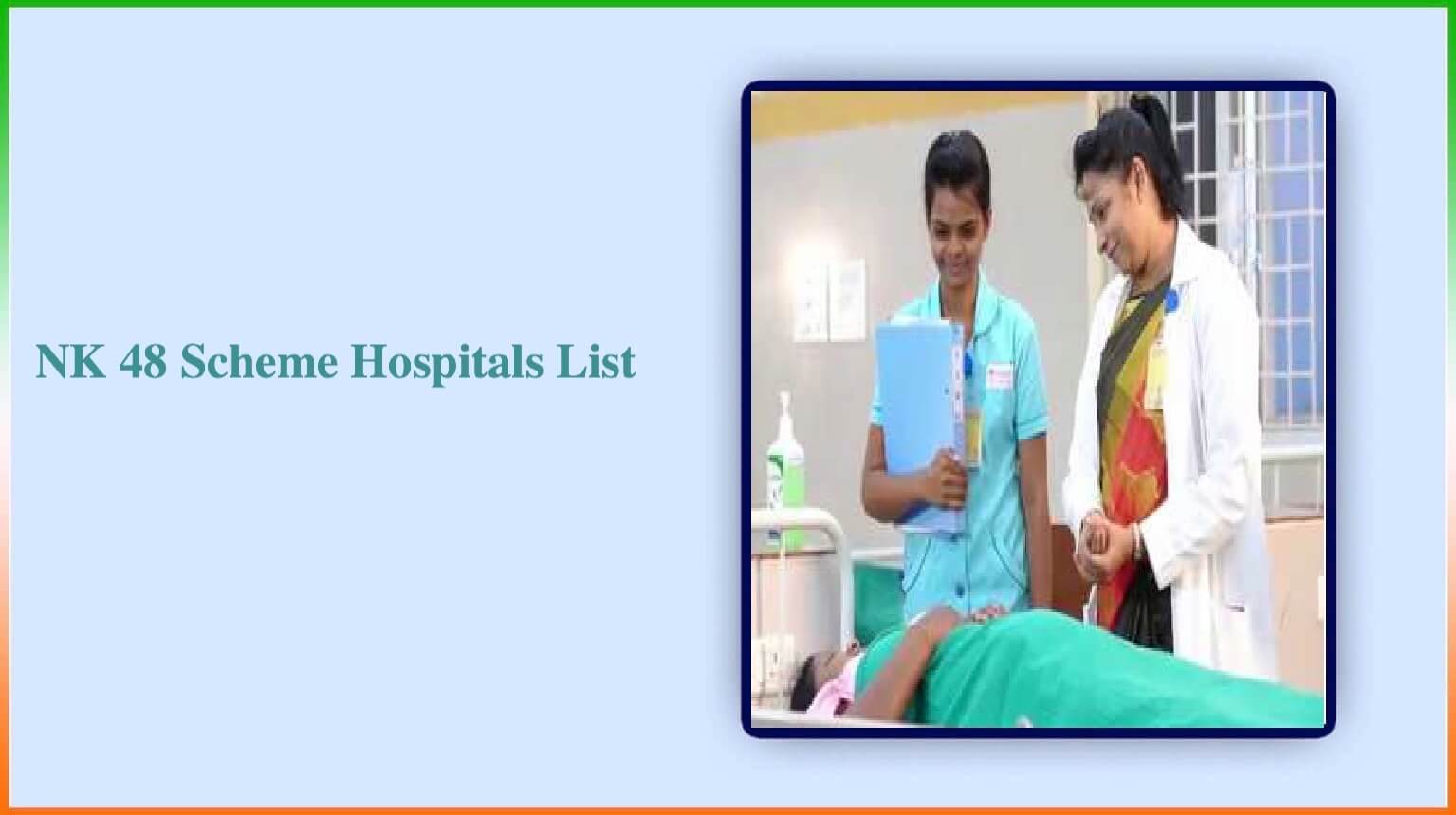 Nk 48 Scheme Hospitals List