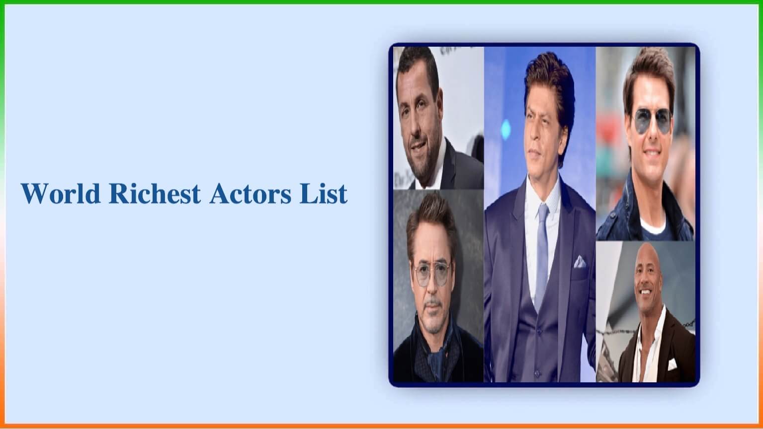 World Richest Actors List 2024 with Net Worth